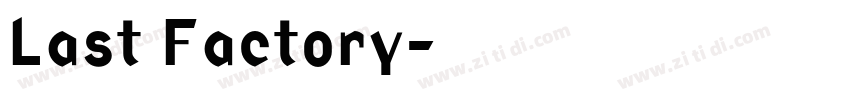 Last Factory字体转换